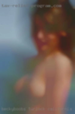 BeckyBoobs Turlock California